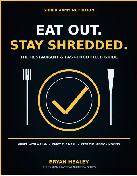 Eat Out Stay Shredded Shred Army Field Guide Bryan Healey
